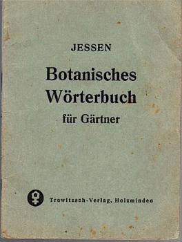 Botanisches Wörterbuch [für Gärtner].