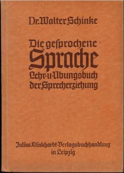 Die gesprochene Sprache : Lehr- u. Übungsbuch d. Sprecherziehg.