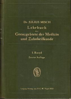 Lehrbuch der Grenzgebiete der Medizin und Zahnheilkunde für Studierende, Zahnärzte und Ärzte.