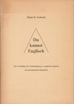 Du kannst Englisch. Die Grundlage der Verständigung in englischer Sprache als systematisches Handbuch.