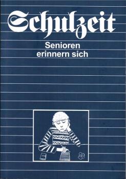 Schulzeit : Senioren erinnern sich.