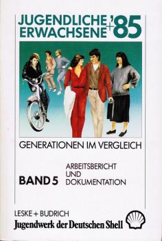 Jugendliche + [und] Erwachsene '85; Teil: Bd. 5., Arbeitsbericht und Dokumentation