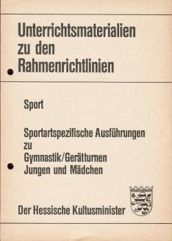 Unterrichtsmaterialien zu den Rahmenrichtlinien; Teil: Sport.