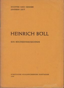 Heinrich Böll : Ein Bücherverzeichnis (= Dichter und Denker unserer Zeit).