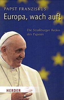 Europa, wach auf! : die Straßburger Reden.