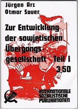 Zur Entwicklung der sowjetischen Übergangsgesellschaft. Teil 1