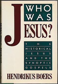 Who Was Jesus? The Historical Jesus and the Synoptic Gospels