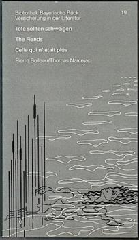 Tote sollten schweigen / The Fiends / Celle qui n'était plus (= Bibliothek Bayerische Rück Versicherung in der Literatur 19)