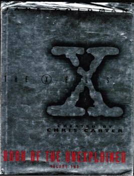 The X-Files. Book of the Unexplaines Volume II