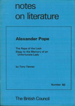 The Rape of the Lock / Elegy to the Memory of an Unfortunate Lady (= notes on literature, Nr. 50)