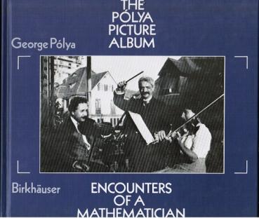 The Pólya Picture Album: Encounters of a Mathematician