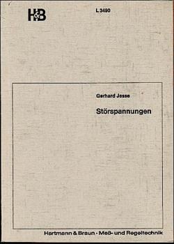 Störspannungen. Ursachen und Beseitigung elektrischer Störungen in der Meß- und Regelungstechnik
