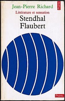 Stendhal et Flaubert. Littérature et sensation