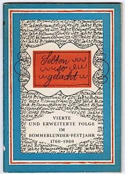 Selten so gelacht. Vierte und erweiterte Folge im Bommerlunder-Festjahr 1760-1960
