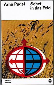 Sehet in das Feld. Berichte aus der Arbeit evangelikaler Missionen, Band II