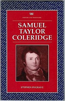Samuel Taylor Colridge (= Writers and their work)