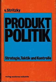 Produktpolitik. Strategie, Taktik und Kontrolle