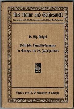 Politische Hauptströmungen in Europa im 19. Jahrhundert (= Aus Natur und Geisteswelt, 129. Bändchen)