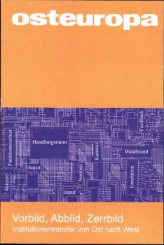 Osteuropa; 60. Jahrgang/ Heft 9/ September 2010: Vorbild, Abbild, Zerrbild. Institutionentransfer von Ost nach West
