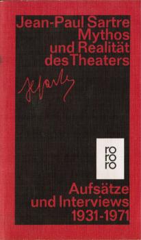 Mythos und Realität des Theaters - Schriften zu Theater und Film 1931 - 1970