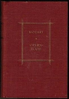 Mozart - Zauberflöte; Don Juan; Figaros Hochzeit; Entführung aus dem Serail; Cosi fan tutte; Bastien und Bastienne; Schauspieldirektor (= Reclams Rundfunk-Bibliothek; 1)