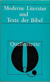 Moderne Literatur und Texte der Bibel. Quellentexte
