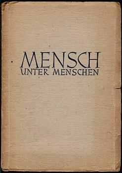Mensch unter Menschen. Schicksal und Anteil in Dichtung und Spruchweisheit