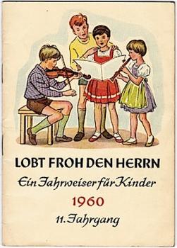 Lobt froh den Herrn. Ein Jahrweiser für Kinder 1960 (11. Jahrgang)