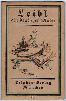Leibl. Ein deutscher Maler. Mit 24 Abbildungen