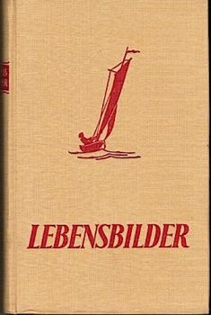 Lebensbilder. Edle, sittliche Grundsätze für den häuslichen Kreis. Band 4