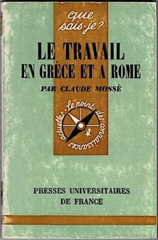 Le Travail en Grèce et a Rome (= Que sais-je? No. 1240)