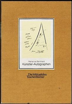 Künstler-Autographen (= Die bibliophilen Taschenbücher; 186)