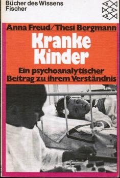 Kranke Kinder. Ein psychoanalytischer Beitrag zu ihrem Verständnis