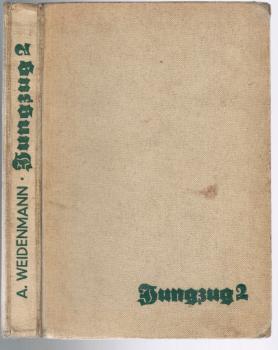 Jungzug 2. Fünzig Jungen im Dienst. Text, Fotos und Zeichnungen von Afred Weidemann. Als Vorblätter: Die 7 Schwertworte des Jungvolkjungen