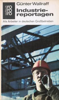Industriereportagen. Als Arbeiter in deutschen Großbetrieben