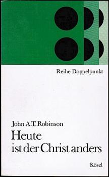 Heute ist der Christ anders (= Reihe Doppelpunkt)