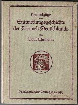 Grundzüge einer Entwicklungsgeschichte der Tierwelt Deutschlands. Mit 30 Abbildungen im Text (= Ordentliche Veröffentlichung der 'Literatur-Gesellschaft Neue Bahnen)