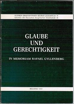 Glaube und Gerechtigkeit. In Memoriam Rafael Gyllenberg (= Schriften der Finnischen Exegetischen Gesellschaft 38)