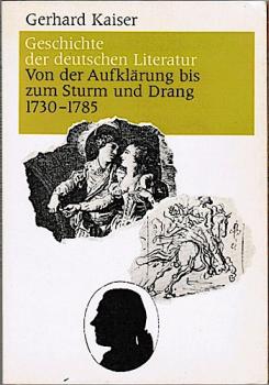 Geschichte der deutschen Literaur. Von der Aufklärung bis zum Sturm und Drang 1730-1785
