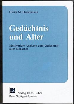 Gedächtnis und Alter. Multivariate Analysen zum Gedächtnis alter Menschen