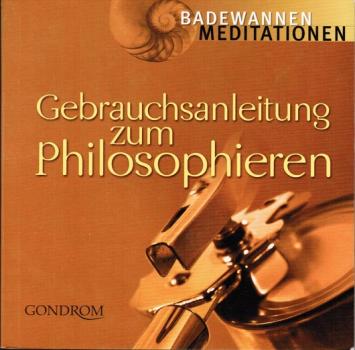 Gebrauchsanleitung zum Philosophieren