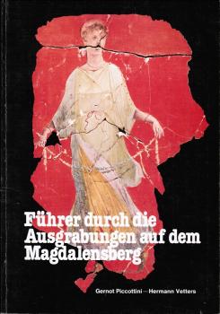 Führer durch die Ausgrabungen auf dem Magdalensberg