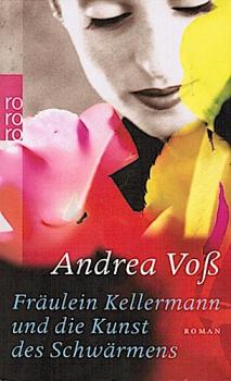 Fräulein Kellermann und die Kunst des Schwärmens