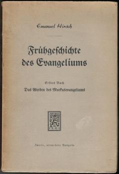 Frühgeschichte des Evangeliums. Erstes Buch: Das Werden des Markusevangeliums.