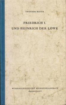 Friedrich I. und Heinrich der Löwe (= Sonderausgabe MCMLVII)