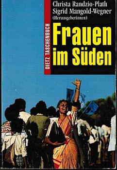 Frauen im Süden. Unser Reichtum - ihre Armut.