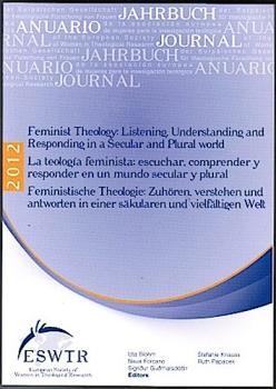 Feminist Theology. Listening, Understanding and Responding in a Secular and Plural world - La teología feminista: escuchar, comprender y responder en un mundo secular y plural - Feministische Theologie: Zuhören, verstehen und antworten in einer säkularen