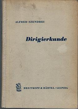 Dirigierkunde (= Bücherei praktischer Musiklehre)