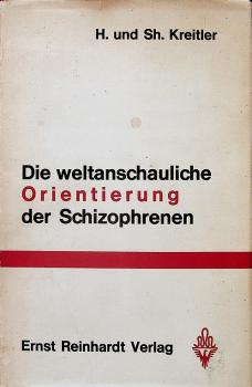 Die weltanschauliche Orientierung der Schizophrenen (= Psychologie und Person, Bd. 8)