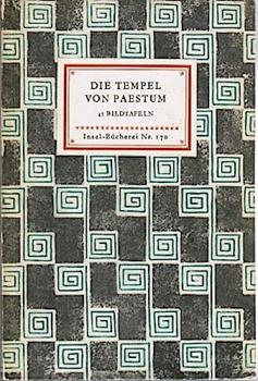 Die Tempel von Paestum. 41 Bildtafeln. Aufnahmen und Erläuterungen von Carl Lamb. Geleitwort von Ludwig Curtius (= Insel-Bücherei, Nr. 170)